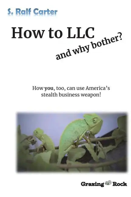 How to LLC and why bother: How you, too, can use America's stealth business weapon! - Paperback