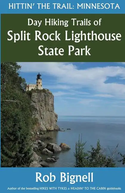 Day Hiking Trails of Split Rock Lighthouse State Park - Paperback