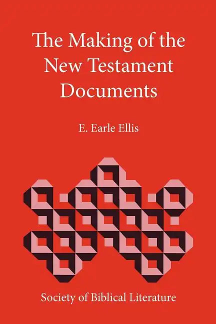 The Making of the New Testament Documents - Paperback