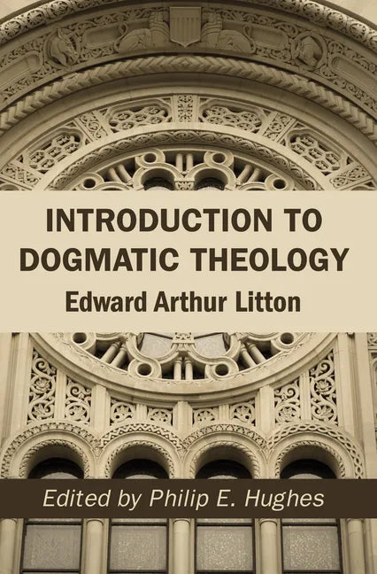 Introduction to Dogmatic Theology - Paperback