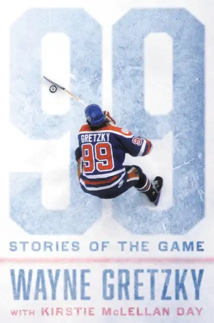 99: Stories of the Game - Hardcover