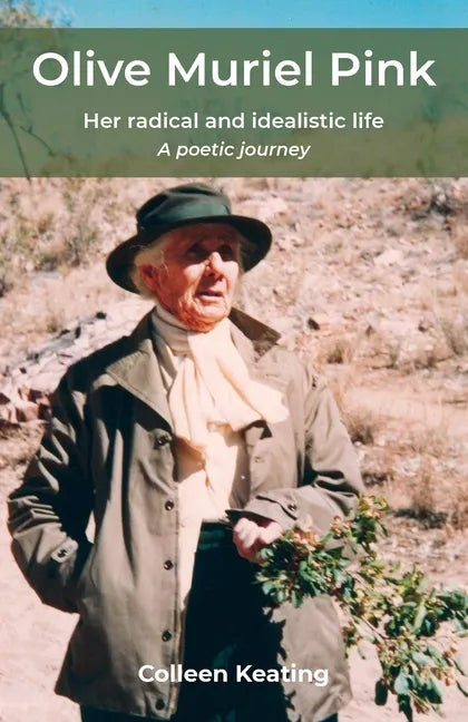Olive Muriel Pink: Her radical and idealistic life: A poetic journey - Paperback