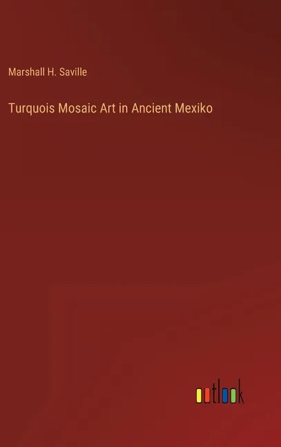 Turquois Mosaic Art in Ancient Mexiko - Hardcover