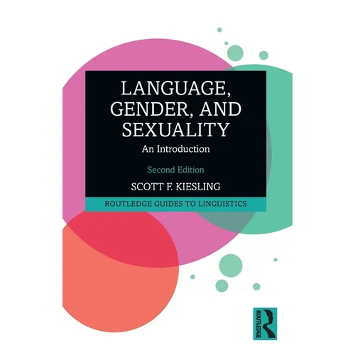 Language, Gender, and Sexuality: An Introduction - Paperback
