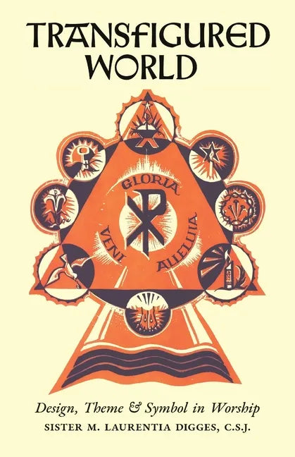 Transfigured World: Design, Theme, and Symbol in Worship - Paperback
