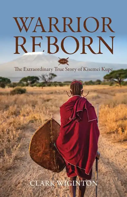 Warrior Reborn: The Extraordinary True Story of Kisemei Kupe - Paperback