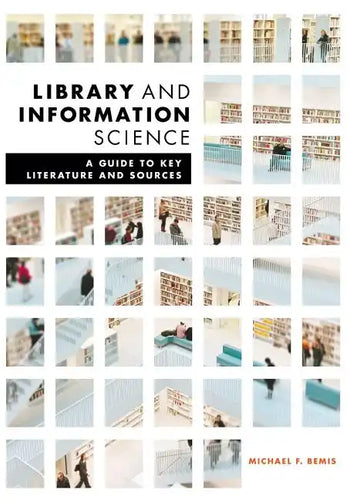 Library and Information Science: A Guide to Key Literature and Sources - Paperback
