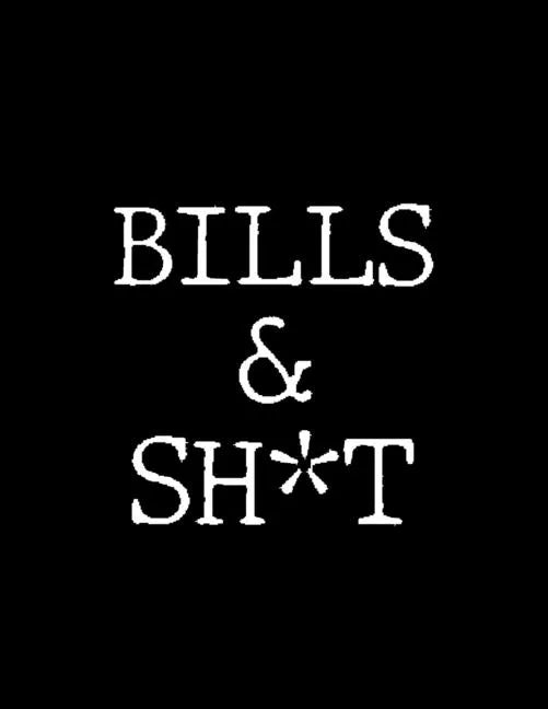 Bills & Shit: Adult Budget Planner, Weekly Expense Tracker, Monthly Budget, Budget Planner Book, Daily Planner Book, Bill Tracking - Paperback