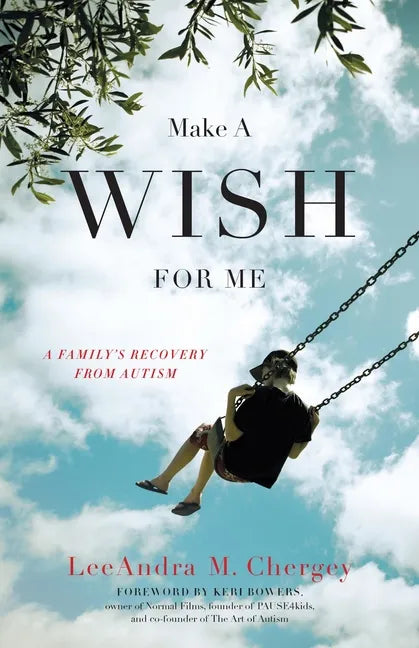 Make a Wish for Me: A Family's Recovery from Autism - Paperback