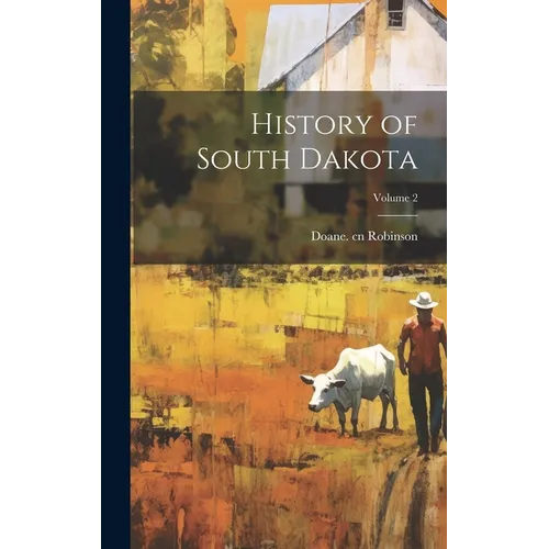 History of South Dakota; Volume 2 - Hardcover