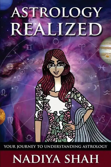 Astrology Realized: Your Journey to Understanding Astrology - Paperback