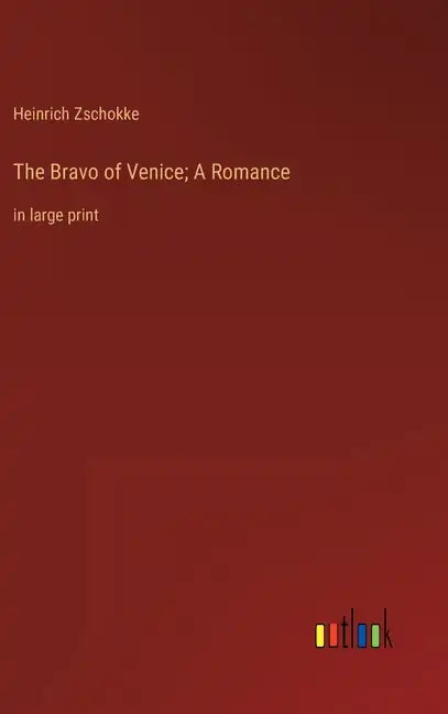 The Bravo of Venice; A Romance: in large print - Hardcover