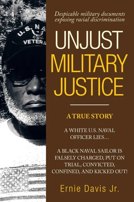 Unjust Military Justice: Despicable Military Documents Exposing Racial Discrimination - Paperback