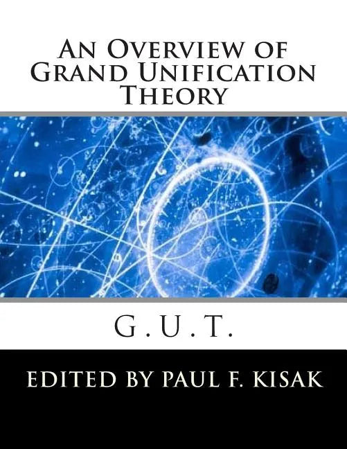 Grand Unification Theory: G.U.T. - Paperback