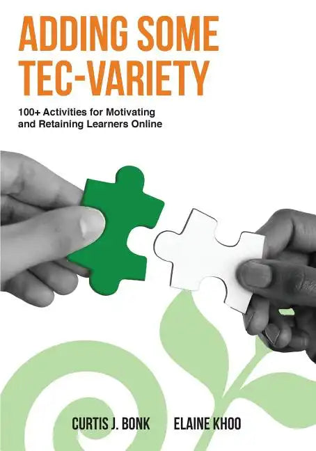 Adding Some Tec-Variety: 100+ Activities for Motivating and Retaining Learners Online - Paperback