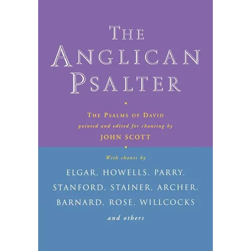 The Anglican Psalter: The Psalms of David Pointed and Edited for Chanting - Paperback