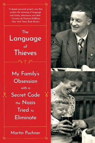 The Language of Thieves: My Family's Obsession with a Secret Code the Nazis Tried to Eliminate - Paperback