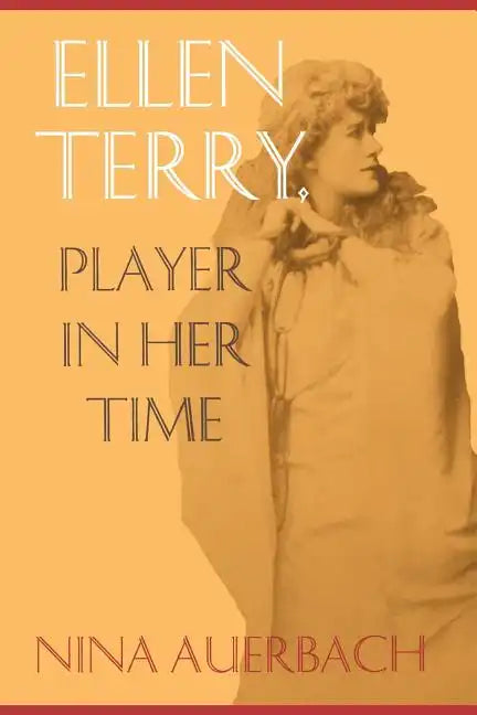 Ellen Terry: Player in Her Time - Paperback