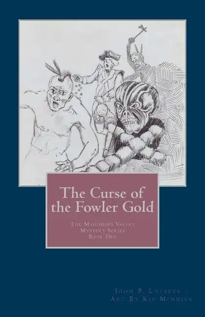 The Curse of the Fowler Gold - Paperback