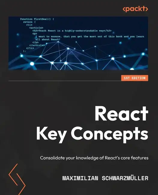 React Key Concepts: Consolidate your knowledge of React's core features - Paperback