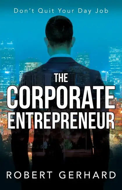 The Corporate Entrepreneur - Paperback