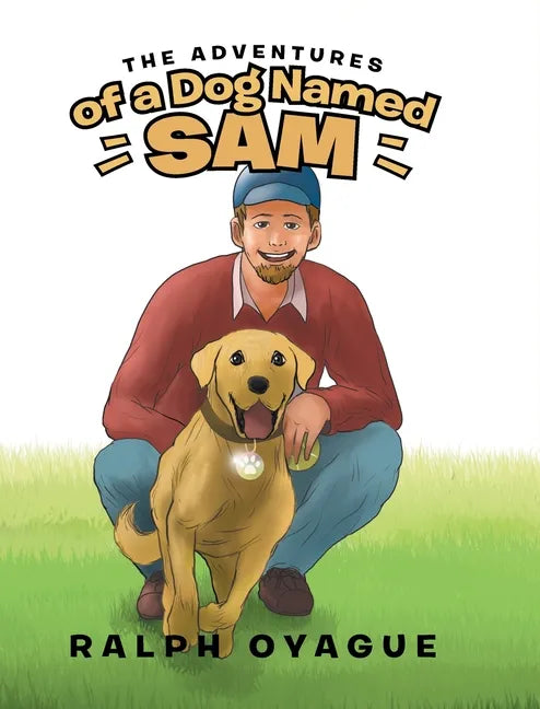 The Adventures of a Dog Named Sam - Hardcover