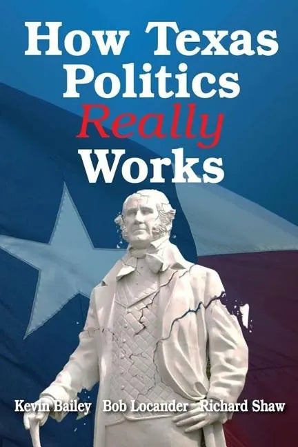 How Texas Politics Really Works - Paperback