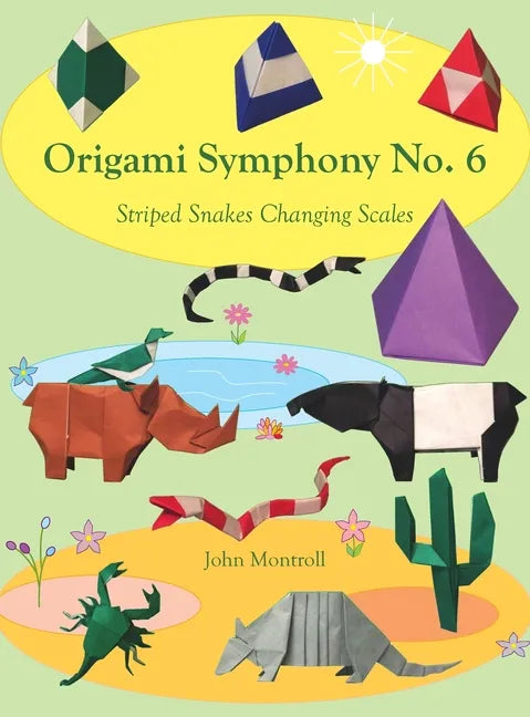 Origami Symphony No. 6: Striped Snakes Changing Scales - Hardcover