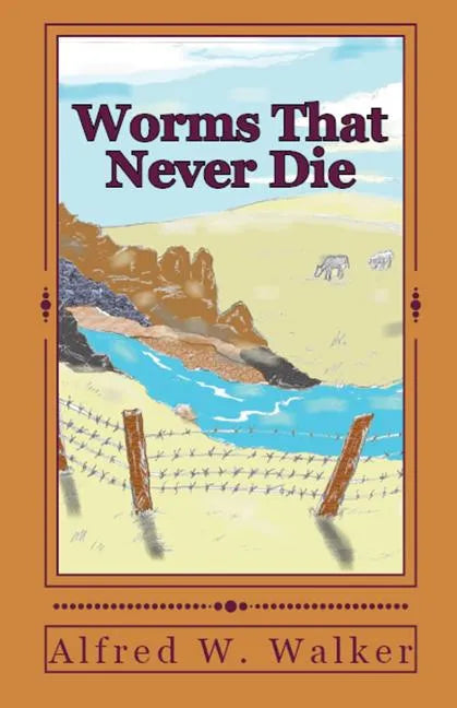 Worms That Never Die - Paperback