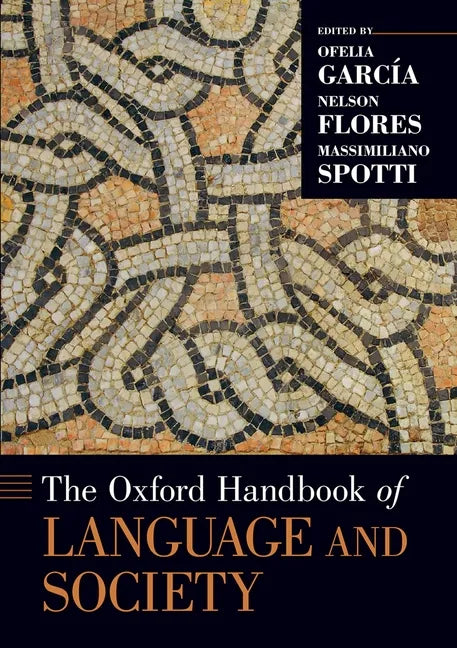 The Oxford Handbook of Language and Society - Paperback