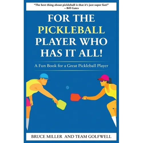 For a Pickleball Player Who Has It All: A Fun Book for a Great Pickleball Player - Paperback
