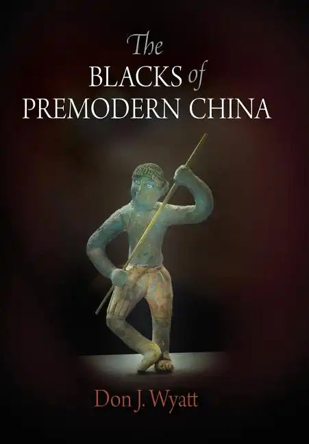The Blacks of Premodern China - Hardcover