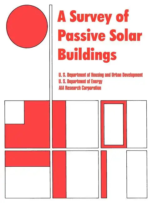 A Survey of Passive Solar Buildings - Paperback