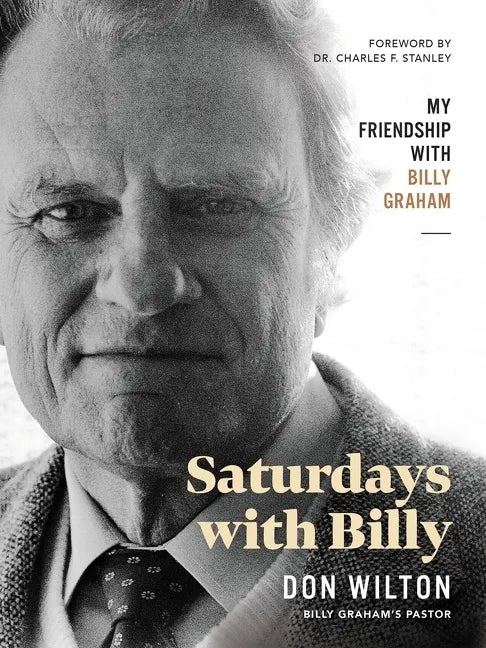 Saturdays with Billy: My Friendship with Billy Graham - Hardcover