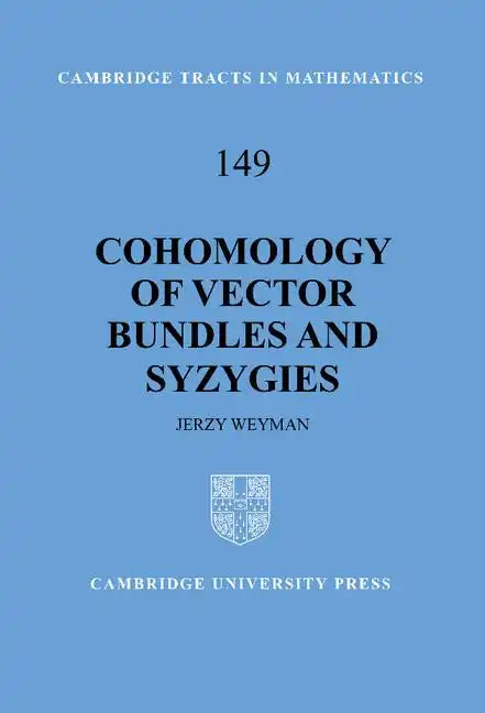 Cohomology of Vector Bundles and Syzygies - Hardcover