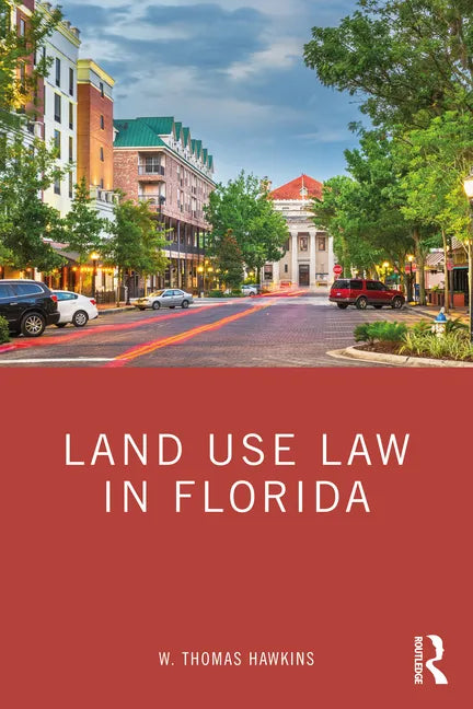 Land Use Law in Florida - Paperback