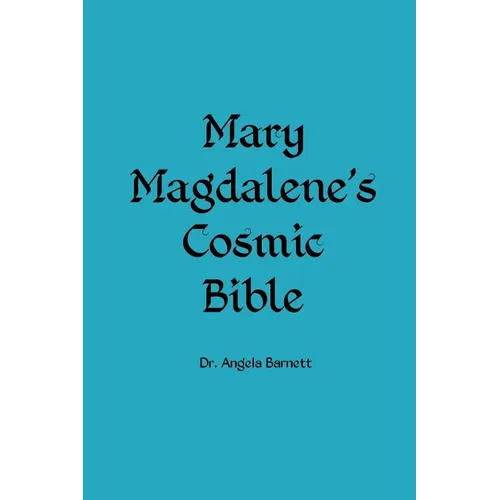 Mary Magdalene's Cosmic Bible - Paperback