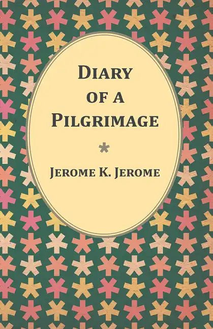 Diary of a Pilgrimage - Paperback