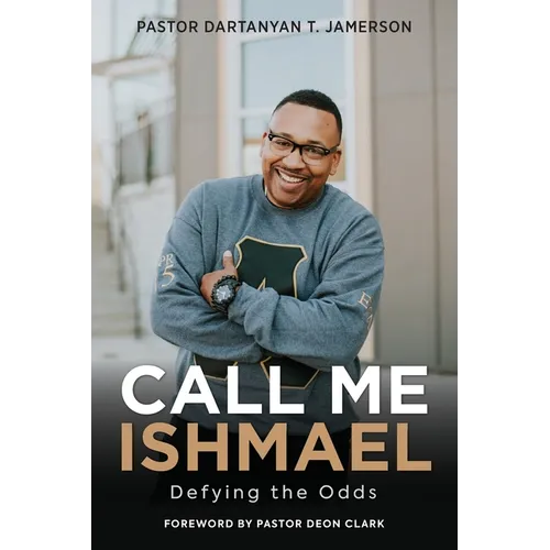 Call Me Ishmael: Defying the Odds - Paperback