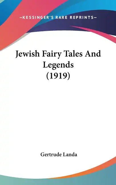Jewish Fairy Tales And Legends (1919) - Hardcover