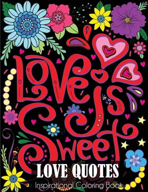 Love Quotes Inspirational Coloring Book - Paperback