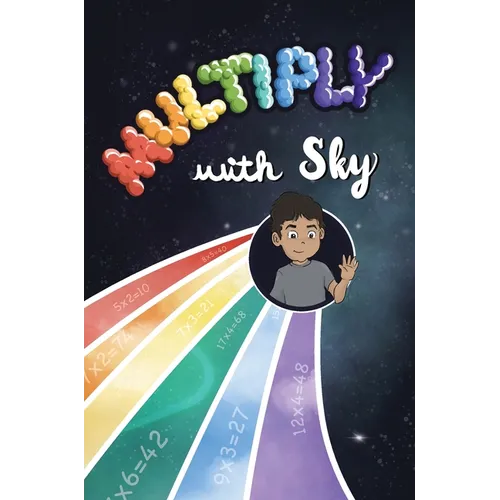 Multiply with Sky: A food adventure for kids that teaches multiplication - Hardcover