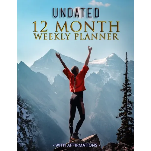 Undated 12 Month Weekly Planner with Affirmations - Paperback