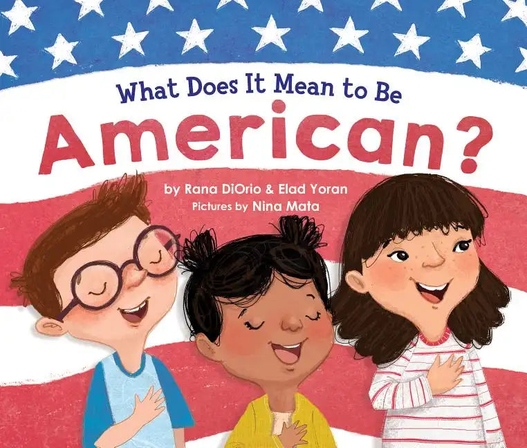 What Does It Mean to Be American? - Hardcover