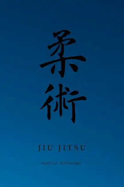 Martial Notebooks JIU JITSU: Blue Belt 6 x 9 - Paperback