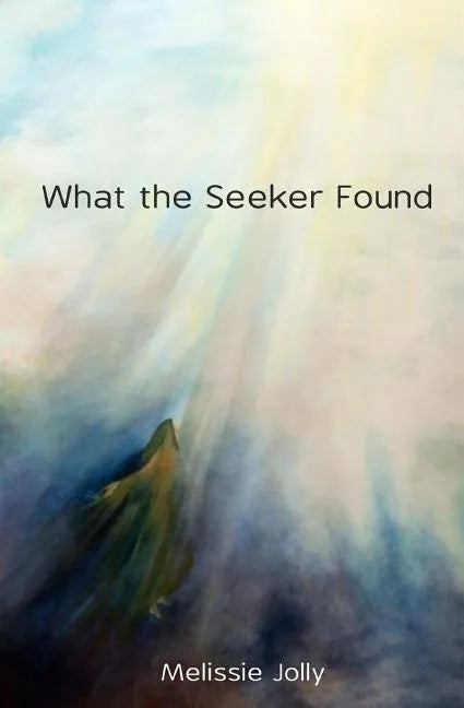 What the Seeker Found - Paperback
