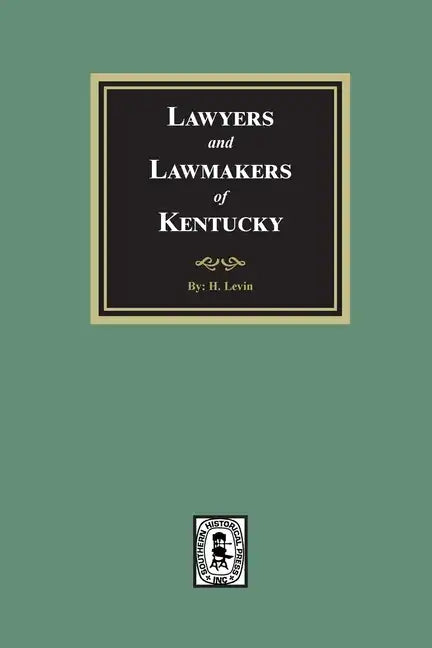 Lawyers and Lawmakers of Kentucky - Paperback