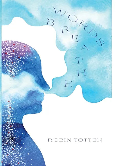 Words Breathe - Hardcover