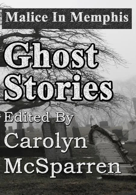 Malice in Memphis: Ghost Stories - Hardcover