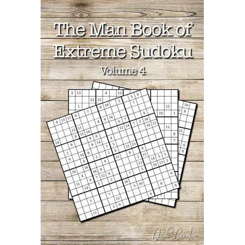 The Man Book of Extreme Sudoku: Volume 4, 16 x 16 Mega Sudoku Puzzle Book; Great Gift for Men and Dads - Paperback
